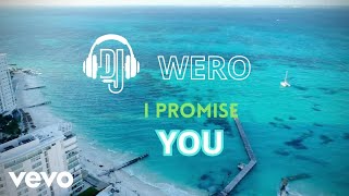 DJ WERO - I Promise You (Official Music Video)