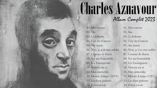 Charles Aznavour Meilleures Chansons 2023 🎸 Charles Aznavour Les Grandes Chansons 2023 🎶