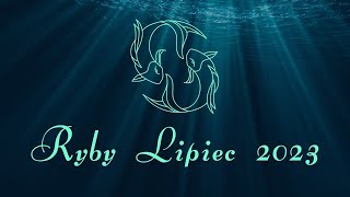 Ryby - horoskop na lipiec 2023 + przesłanie Anielskie