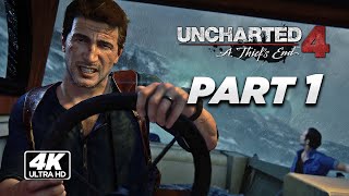 Uncharted 4 | PART 1 4K | Gameplay Walkthrough | FULL GAME | No Commentary