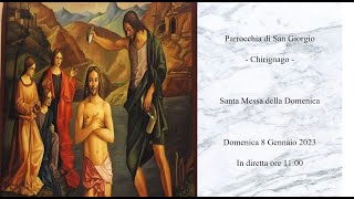 Santa Messa,  Domenica 8 Gennaio 2023