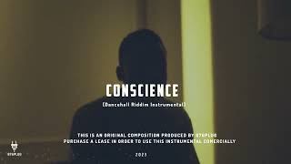 "Conscience" Dancehall Riddim Instrumental 2023