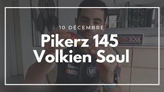 L'ADVENT'LURES 3.5-6" 10 décembre : Pikerz 145- Volkien Soul