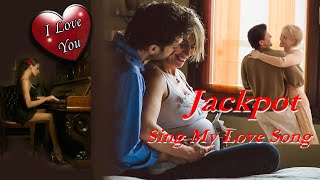 Jackpot - Sing My Love Song