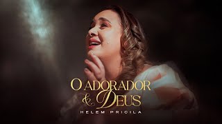 O ADORADOR E DEUS