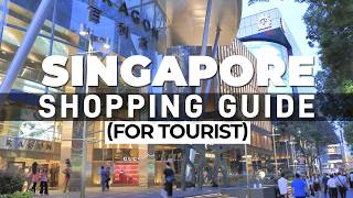 Singapore Travel Guide - The Ultimate Singapore Shopping Guide For Tourists