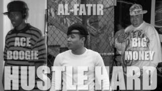 Al-Fatir - Hustle Hard Feat. Ace Boogie & Big Money (Spacebar) (CT-Mix)