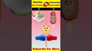 Vanilla ice cream 🆚Chocolate ice cream❓ #shorts #viral #comparison