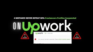 4 MISTAKES NEVER REPEAT ON UPWORK 80% Freelancers Profiles Suspended