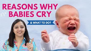 Why do babies cry & what to do? | बच्चे क्यों रोते है और क्या करें | Newborn baby crying a lot