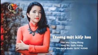 Thương Một Kiếp Hoa-Tương Phùng/ Sáng tác: Quốc Vượng