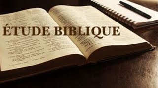 ETUDE BIBLIQUE