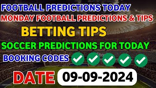 FOOTBALL PREDICTIONS TODAY 09/09/2024|SOCCER PREDICTIONS BETTING TIPS,#betting@sports betting tips