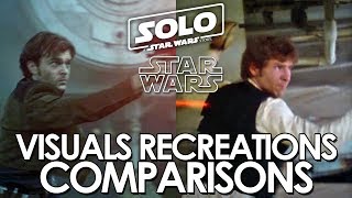 Solo: A Star Wars Story and Star Wars - visuals recreations comparisons