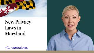 New Privacy Laws in Maryland | Centraleyes