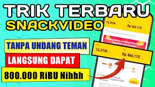 CARA CEPAT DAPET 800.000 DARI SNACKVIDEO - Perbanyak Koin Snack Video