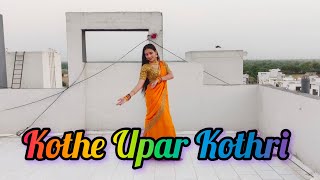 Kothe Upar Kothri (कोठे ऊपर कोठरी) | Ruchika Jangid | Viral Dance Video| Haryanvi Song |