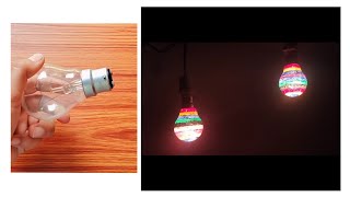 A New Idea Of Bulb Which Is Very Beautiful And Creative To Look At And Will We Made In 1 Minute