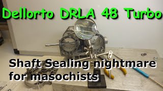 Dellorto DRLA 48 Turbo edition. How to renew the seals on the shaft without going mad