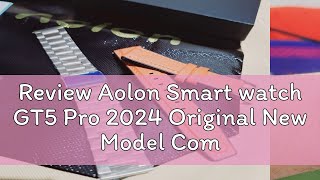 Review Aolon Smart watch GT5 Pro 2024 Original New Model Compass Smartwatch Touch Screen Heart Rate