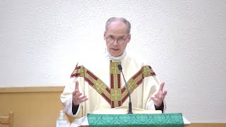 Homily - Saturday, May 25, 2024 - St. Aidan Parish by Fr. Steven