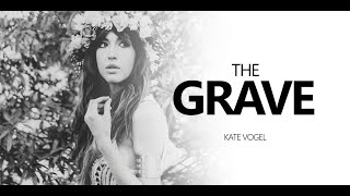 The Grave - Kate Vogel