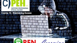 Certified Professional Ethical Hacker, Course 10, Maintaining Access CPEH