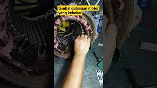 menambal gulungan motor yang terbakar hanya sebagian, #shots #shortsyoutube