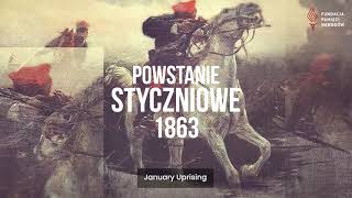 Cztery narody, jeden cel! Powstanie styczniowe 1863