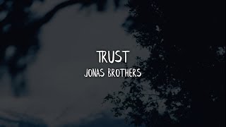 Jonas Brothers – Trust (Lyrics / Lyric Video)