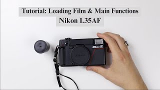 Nikon L35AF Film Camera Tutorial: Loading Film & Camera Functions Explained