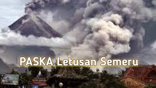 Paska Letusan Gunung Semeru - 04 Desember 2021