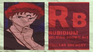 Rubidium by Nuclear Brewery is a Brown Ale/ВИШНЁВЫЙ КРАФТ - Темный Эль/ ( Пивная неделя - выпуск 2)!