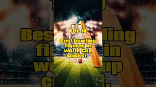 Top 10 best bowling figures in world cup. #viral #cricket