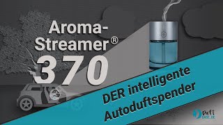 AromaStreamer 370 - DER intelligente Autoduftspender