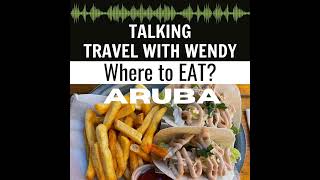 ARUBA - Where to EAT?