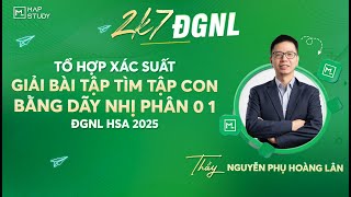 [ĐỊNH LƯỢNG HSA] - GIẢI BÀI TOÁN TÌM TẬP CON QUA DÃY NHỊ PHÂN - THẦY NGUYỄN PHỤ HOÀNG LÂN | MAPSTUDY