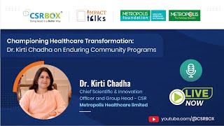 Championing Healthcare Transformation : Dr. Kirti Chadha on Enduring Community Programs