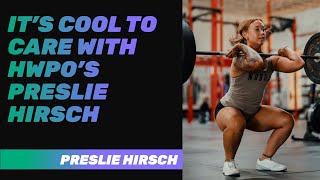 I’t Cool to Care with HWPO’s Preslie Hirsch