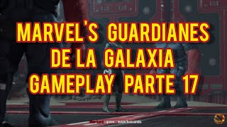 Marvel's Guardianes de la Galaxia Gameplay Guía Parte 17