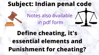 Define cheating, it's essential elements and punishment for cheating?