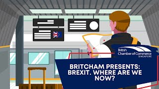 BritCham Presents: Brexit. Where are we now?