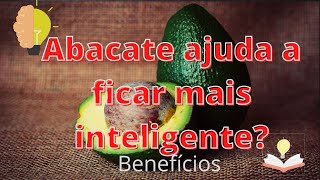 Abacate é bom para a memória? Abacate é bom para o coração? Benefícios do abacate