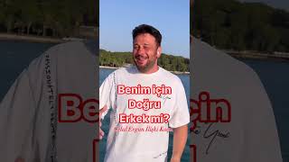 Benim İçin Doğru Erkek Mi? #ilişkiuzmanı  #celalergun