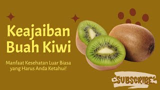 Keajaiban Buah Kiwi: Manfaat Kesehatan Luar Biasa yang Harus Anda Ketahui!