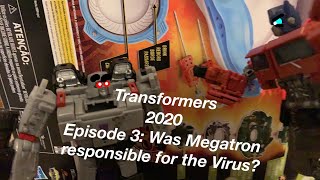 Transformers 2020: EP 3 Was Megatron responsible for the Virus? Stop Motion Series.