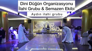 Aydın ilahi grubu - Aydın semazen ekibi - Aydın islami düğün organizasyonu #ilahigrubu #semazenekibi