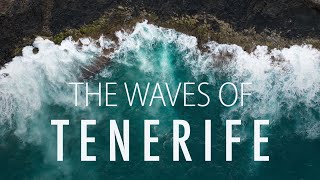 The Waves of Tenerife