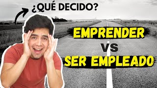 ¿Emprender o ser empleado? ¿trabajar o emprender? ¡Lo que NADIE te está diciendo! En serio...