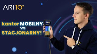 kantor MOBILNY vs kantor STACJONARNY!